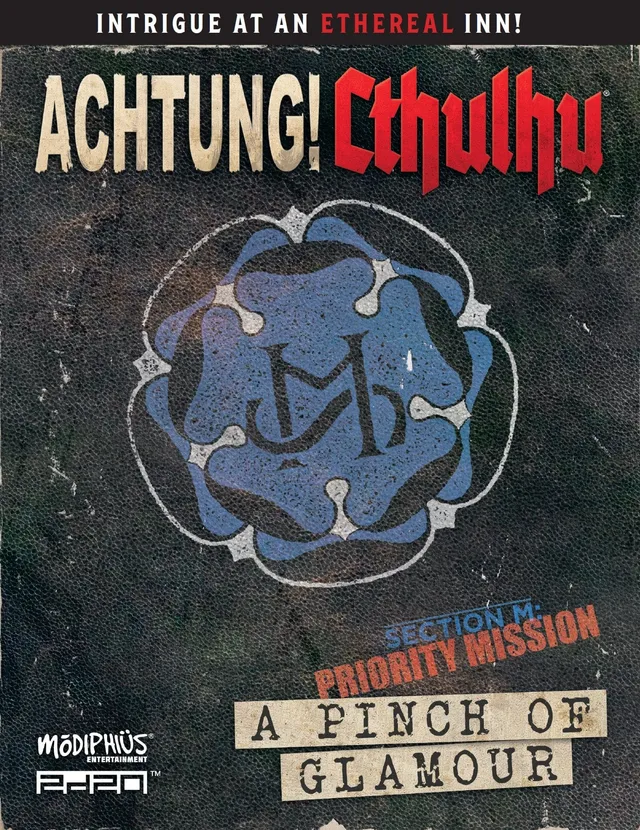 Achtung Cthulhu 2d20 Priority Mission 4 A Pinch of Glamour PDF