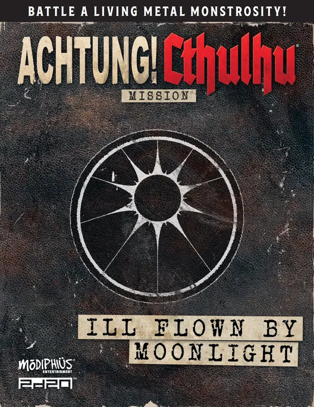 Modiphius Achtung Cthulhu Ill Flown by Moonlight PDF 22 Pagine
